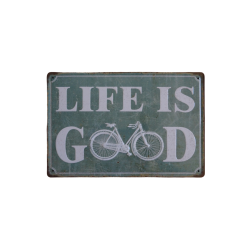 Life Is Good Yazılı Metal Plaka 